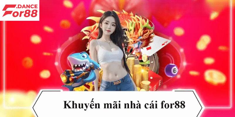 For88| Link Vào For88 Cá Cược Hợp Pháp, Chất Lượng Top 1 7 Nhiều ưu đãi khuyến mãi siêu hấp dẫn tổ chức tại nhà cái For88