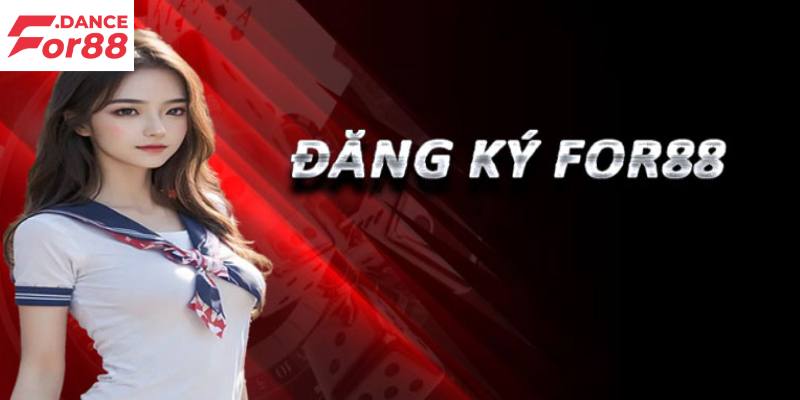 For88| Link Vào For88 Cá Cược Hợp Pháp, Chất Lượng Top 1 8 Quy trình nhấn chọn đăng ký mở tài khoản For88 chính thức nhanh chóng